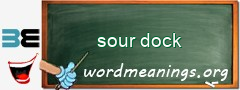 WordMeaning blackboard for sour dock